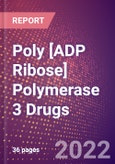 Poly [ADP Ribose] Polymerase 3 (ADP Ribosyltransferase Diphtheria Toxin Like 3 or NAD ADP Ribosyltransferase 3 or Poly[ADP Ribose] Synthase 3 or PARP3 or EC 2.4.2.30) Drugs in Development by Therapy Areas and Indications, Stages, MoA, RoA, Molecule Type and Key Players- Product Image